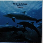 DOLPHINS TALK TO YOU