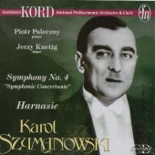 シマノフスキ:交響曲第4番|バレエ パントマイム「ハルナシェ」 シマノフスキ:交響曲第4番|バレエ パントマイム「ハルナシェ」