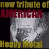 N.T.O.A.H.M new tribute of AMERICAN Heavy Metal