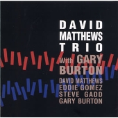 David Matthews Trio With Gary Burton