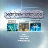 beatmania maniac-tracks from 2DX 2nd style,Yebisu MIX, Dancing Stage ～featuring TRUE KiSS DESTiNATiON