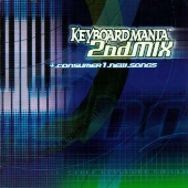 KEYBOARDMANIA 2nd MIX+consumer 1 new songs KEYBOARDMANIA 2nd MIX+consumer 1 new songs