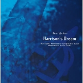 グラハム：ハリソンの夢、Ｊ．ウィリアムズ：ニューイングランド讃歌  他／小澤俊朗指揮、神奈川大学吹奏楽部