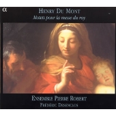 アンリ・デュモン: 王室礼拝堂のためのモテット集 アンリ・デュモン: 王室礼拝堂のためのモテット集