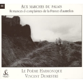 「宮廷の階段に」フランスの古いロマンスとコンプラント(哀歌) 「宮廷の階段に」フランスの古いロマンスとコンプラント(哀歌)