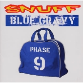 Snuff/BLUE GRAVYPHASE 9[PZCY-3]