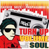 TURN UP VOLUME OF YOUR SOUL