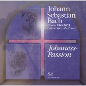 J.S.バッハ:ヨハネ受難曲(全曲):武久源造指揮/コンヴェルスム・ムジクム J.S.バッハ:ヨハネ受難曲(全曲):武久源造指揮/コンヴェルスム・ムジクム