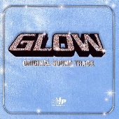 「GLOW」オリジナル・サウンドトラック