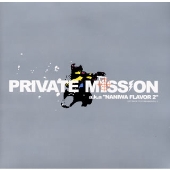 PRIVATE MISSION PRIVATE MISSION