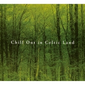 チルアウト・イン・ケルティックランド チルアウト・イン・ケルティックランド