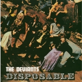 The Deviants/Disposable