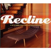 リクライン~チルド・グルーヴ・コレクション リクライン~チルド・グルーヴ・コレクション