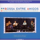 《ボッサ・エントゥリ・アミーゴス》 《ボッサ・エントゥリ・アミーゴス》