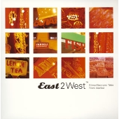 イースト 2 ウェスト~エスノ・エレクトロニック・テイルス・フロム・イスンタンブール<紙ジャケット仕様盤> イースト 2 ウェスト~エスノ・エレクトロニック・テイルス・フロム・イスンタンブール<紙ジャケット仕様盤>