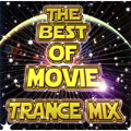 THE BEST OF MOVIE ～TRANCE MIX～
