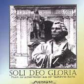 Soli Deo Gloria - Works by J. S. Bach from Luther texts