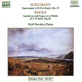 Schumann: Humoreske;  Reger: Variations / Wolf Harden