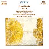 Satie: Piano Works, Vol. 3 Satie: Piano Works, Vol. 3
