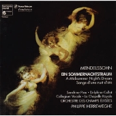 フィリップ・ヘレヴェッヘ/メンデルスゾーン:劇音楽「真夏の夜の夢」 序曲「フィンガルの洞窟」