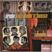 イルマ・ジャズファンキン・ボサ イルマ・ジャズファンキン・ボサ