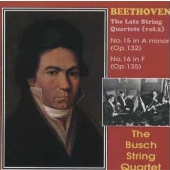 ベートーヴェン:弦楽四重奏曲第15番 第16番@ブッシュSQ ベートーヴェン:弦楽四重奏曲第15番 第16番@ブッシュSQ