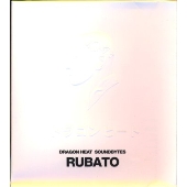 DRAGON HEAT SOUNDBYTES~RUBATO DRAGON HEAT SOUNDBYTES~RUBATO
