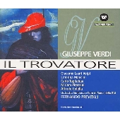 ヴェルディ:歌劇「トロヴァトーレ」 ヴェルディ:歌劇「トロヴァトーレ」