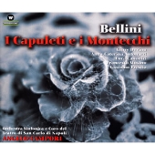 ベッリーニ:歌劇「カプレーティとモンテッキ」 ベッリーニ:歌劇「カプレーティとモンテッキ」