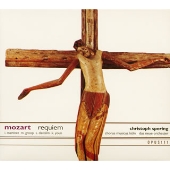 モーツァルト:レクイエム~ジェスマイヤー版+オリジナル版 モーツァルト:レクイエム~ジェスマイヤー版+オリジナル版
