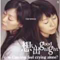 想い出 good night/Can you feel crying alone? 想い出 good night/Can you feel crying alone?