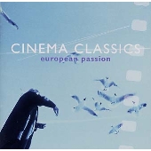 CINEMA CLASSICS~1.ヨーロピアン・パッション CINEMA CLASSICS~1.ヨーロピアン・パッション