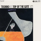 トップ・オブ・ザ・ゲイトの秋吉敏子<初回限定盤> トップ・オブ・ザ・ゲイトの秋吉敏子<初回限定盤>