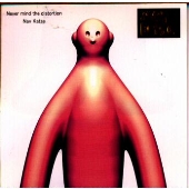 Never mind the distortion Never mind the distortion