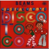 ビームス・プレゼンツ クラシカル・グルーヴス・ディスコ・トゥ・ゴー・VOL2 ビームス・プレゼンツ クラシカル・グルーヴス・ディスコ・トゥ・ゴー・VOL2