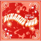 DYNAMITE SOUL DJ MIX BY DJ JIN DYNAMITE SOUL DJ MIX BY DJ JIN