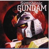 20th Anniversary Concert Symphonic GUNDAM 1979~1998 20th Anniversary Concert Symphonic GUNDAM 1979~1998