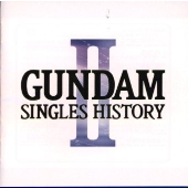 GUNDAM SINGLES HISTORY 2