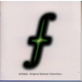 cross～Original Ballade Collection～