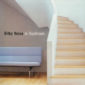 JAZZYな歌姫たち～Silky Voiceをあなたに(1) Silky Voice in Daydream