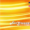 AIR GROOVE AIR GROOVE