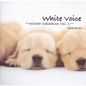 White Voice~winter collection vol.1 White Voice~winter collection vol.1