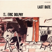 Eric Dolphy/Last Date