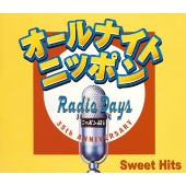 オールナイトニッポン RADIO DAYS Sweet Hits