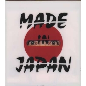 MADE IN JAPAN MADE IN JAPAN