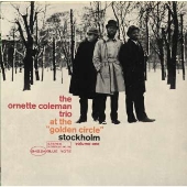 ゴールデン・サークルのオーネット・コールマンVol.1<初回生産限定盤> ゴールデン・サークルのオーネット・コールマンVol.1<初回生産限定盤>