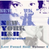ニューヨーク・R&B ロスト・ファウンド・ソウル vol.1