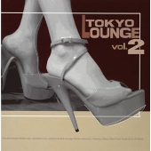 TOKYO LOUNGE Vol.2