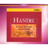 ヘンデル:オルガン協奏曲集 ヘンデル:オルガン協奏曲集