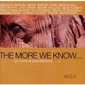 THE MORE WE KNOW(30 Years of ENJA RECORDS)